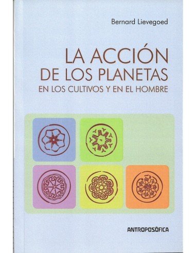 La acción de los planetas en los cultivos y en el hombre