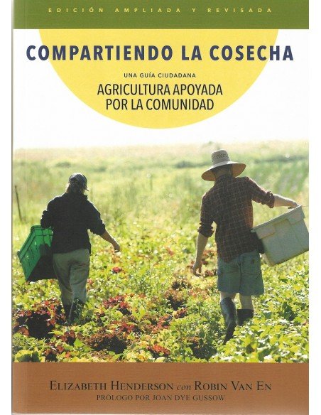 Compartiendo la Cosecha: Agricultura Apoyada por la Comunidad