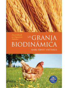 LA GRANJA BIODINÁMICA: Desarrollando un Organismo Holístico